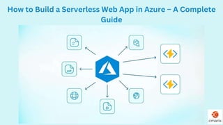 How to Build a Serverless Web App in Azure? | PPT