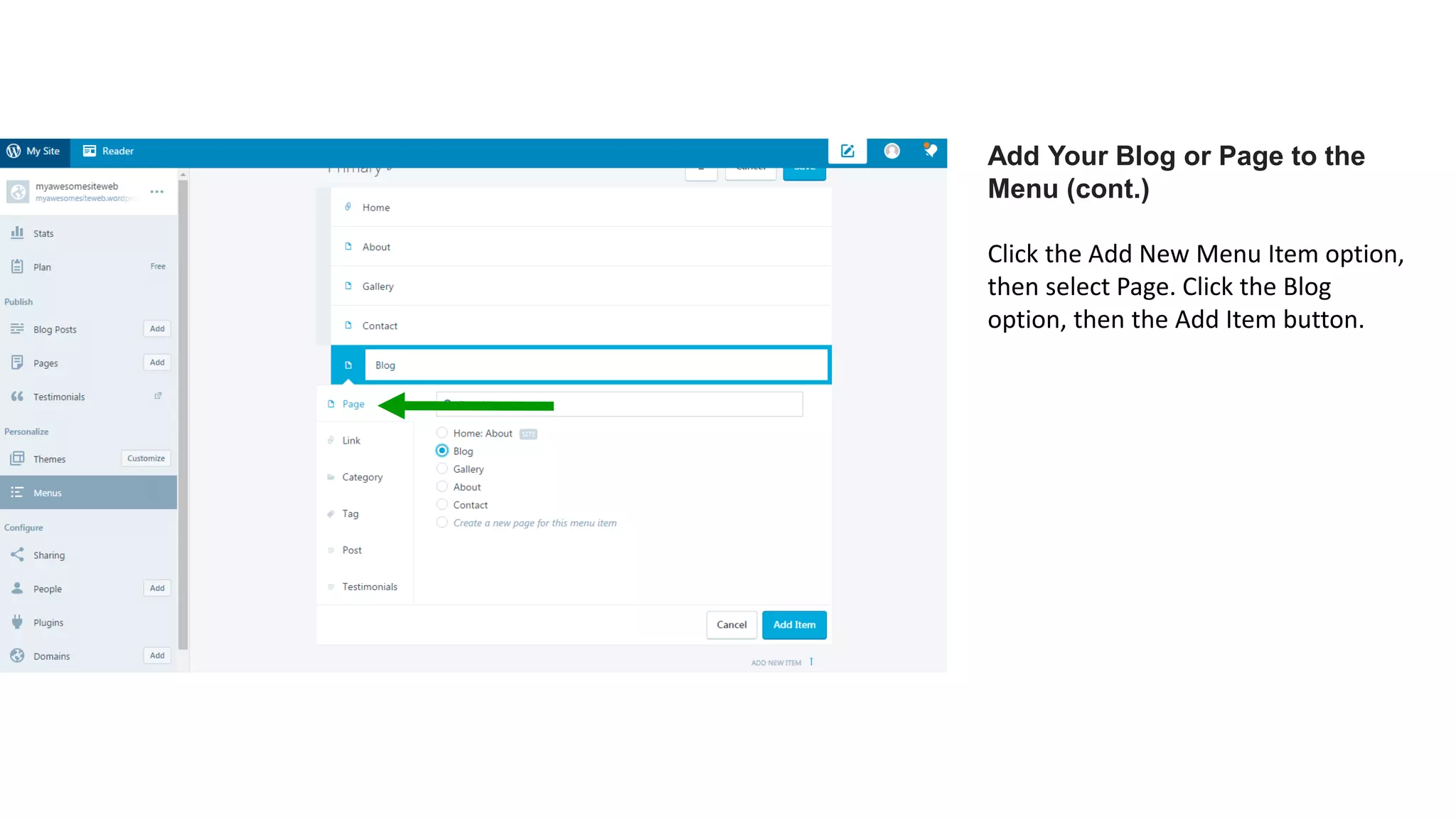 Add Your Blog or Page to the
Menu (cont.)
Click the Add New Menu Item option,
then select Page. Click the Blog
option, then the Add Item button.
 