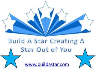www.buildastar.com
 