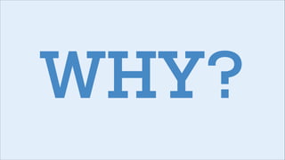 WHY?

 