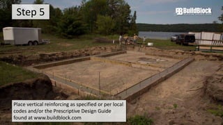 BuildBlock Insulating Concrete Form (ICF) Construction in 22 Steps | PPTX
