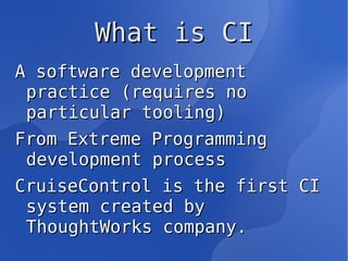 Similar projects CruiseControl (JAVA) 