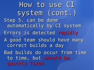 What is CI A software development practice (requires no particular tooling) 