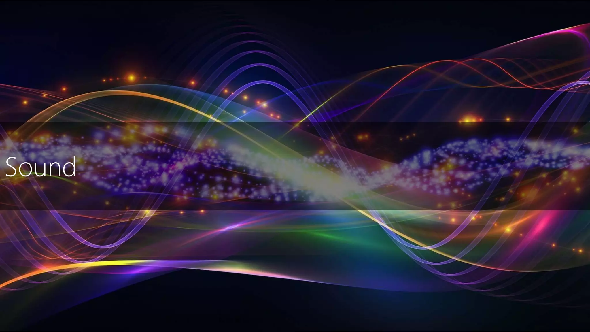 Sound
 