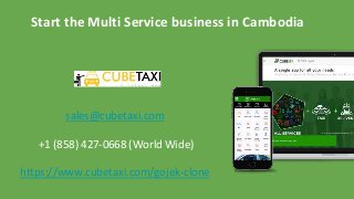 Start the Multi Service business in Cambodia
sales@cubetaxi.com
+1 (858) 427-0668 (World Wide)
https://www.cubetaxi.com/gojek-clone
 