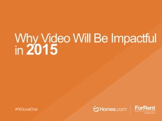 Why Video Will Be Impactful
in 2015
 