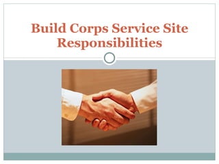 Build Corps Service Site Responsibilities 