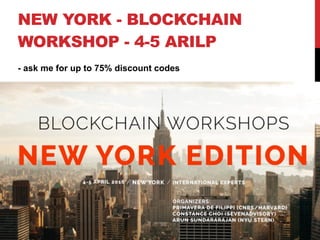 NEW YORK - BLOCKCHAIN
WORKSHOP - 4-5 ARILP
- ask me for up to 75% discount codes
 