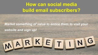 It is too early to sell,
But you can begin building a
relationship through email to
eventually offer relevant
services/pro...