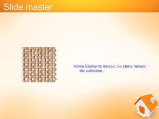 Slide master
Home Elements mosaic tile stone mosaic
tile collection .