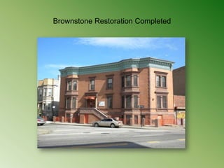 Brownstone Restoration Completed
