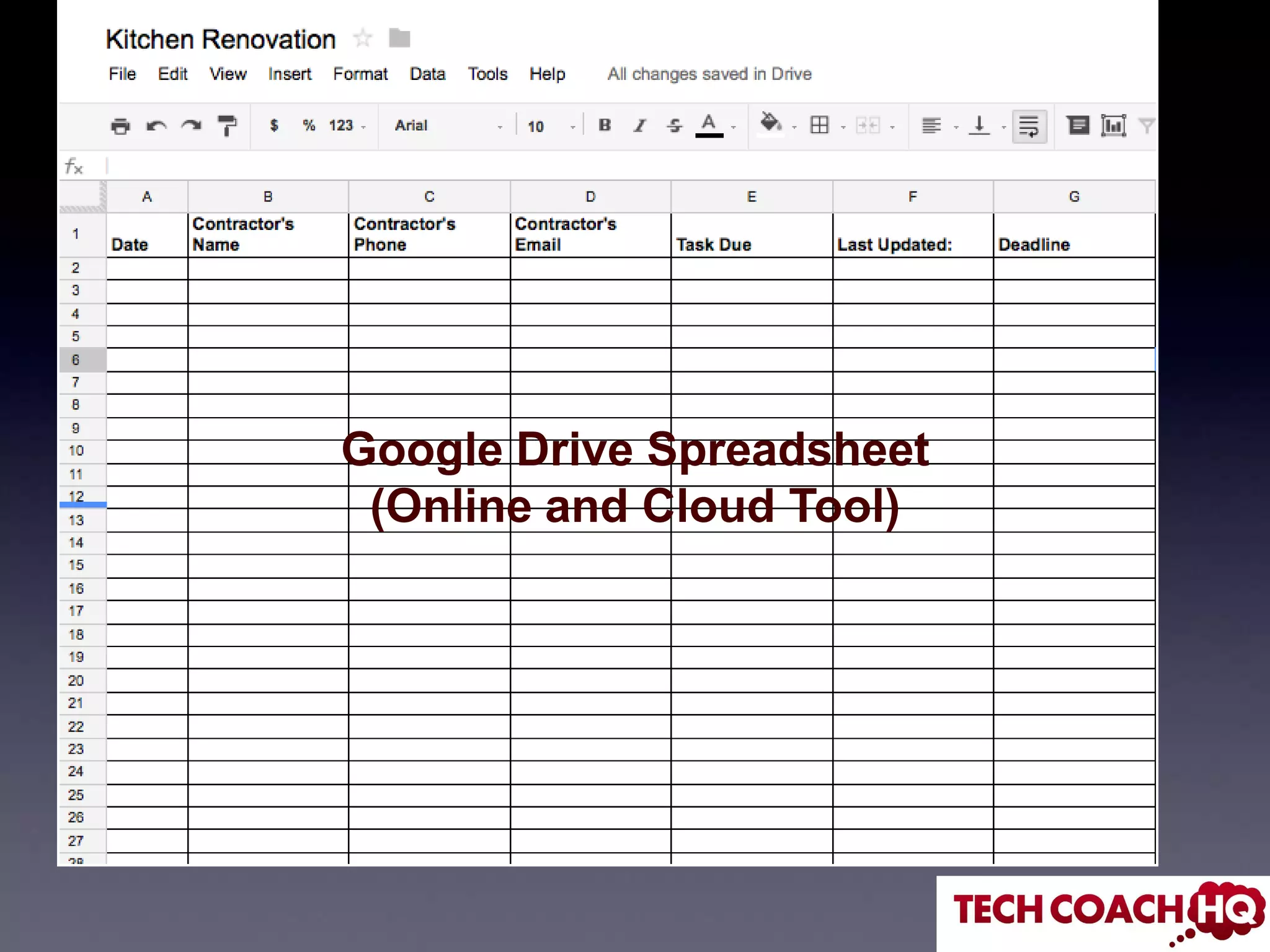 Google Drive Spreadsheet
(Online and Cloud Tool)