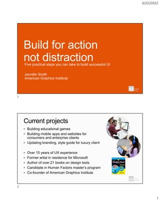 UXPA 2022 Build for action not distraction