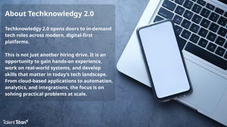 Build Your Future in Tech with Techknowledgy 2.0 by Talent Titan | PPTX