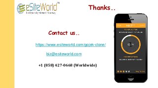 Thanks..
Contact us..
https://www.esiteworld.com/gojek-clone/
+1 (858) 427-0668 (Worldwide)
biz@esiteworld.com
 