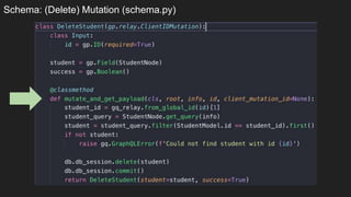 Schema: (Delete) Mutation (schema.py)
 