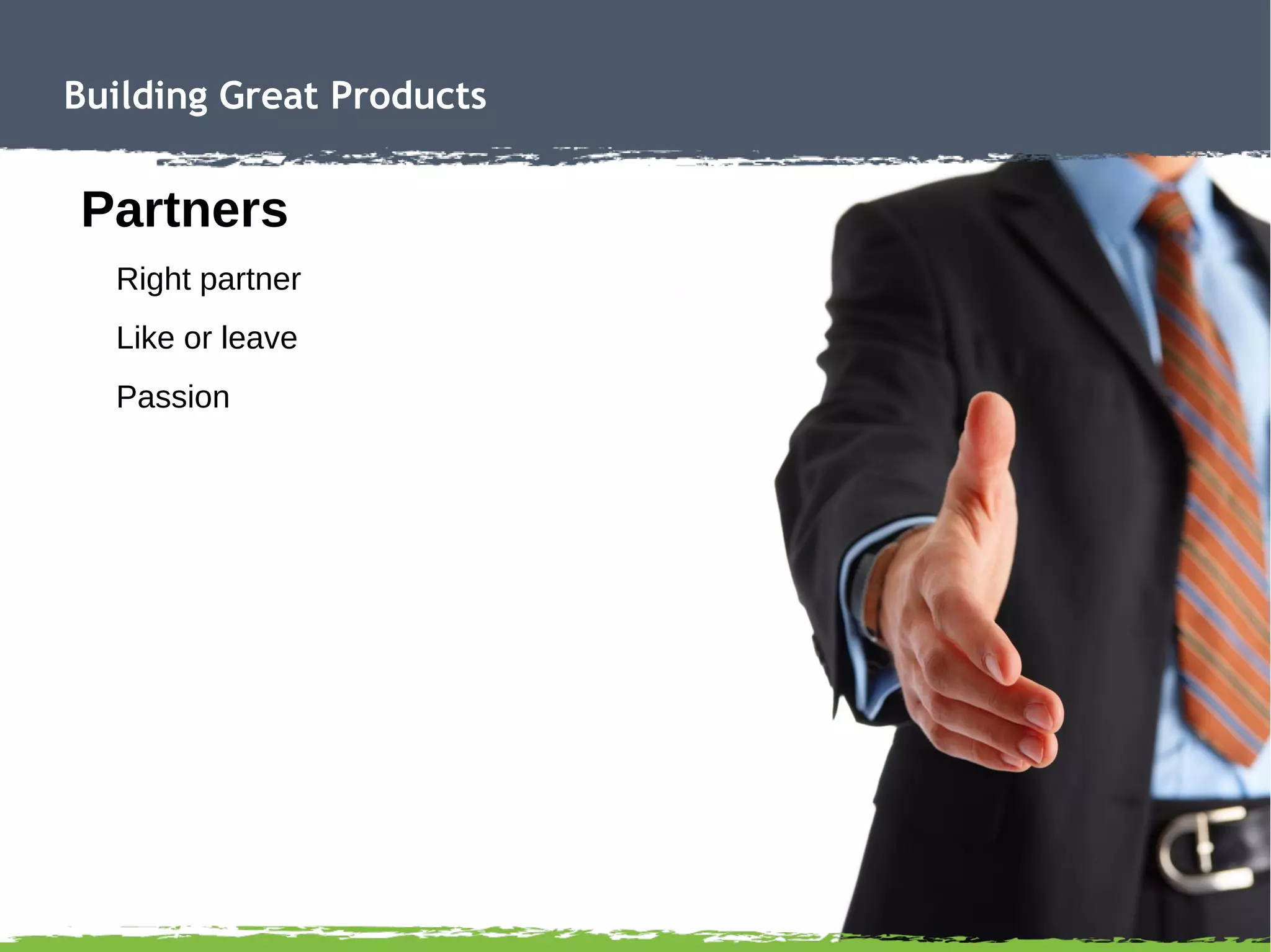 37
Building Great Products
Measure
Usability study
Usage
Who
How
Why
 