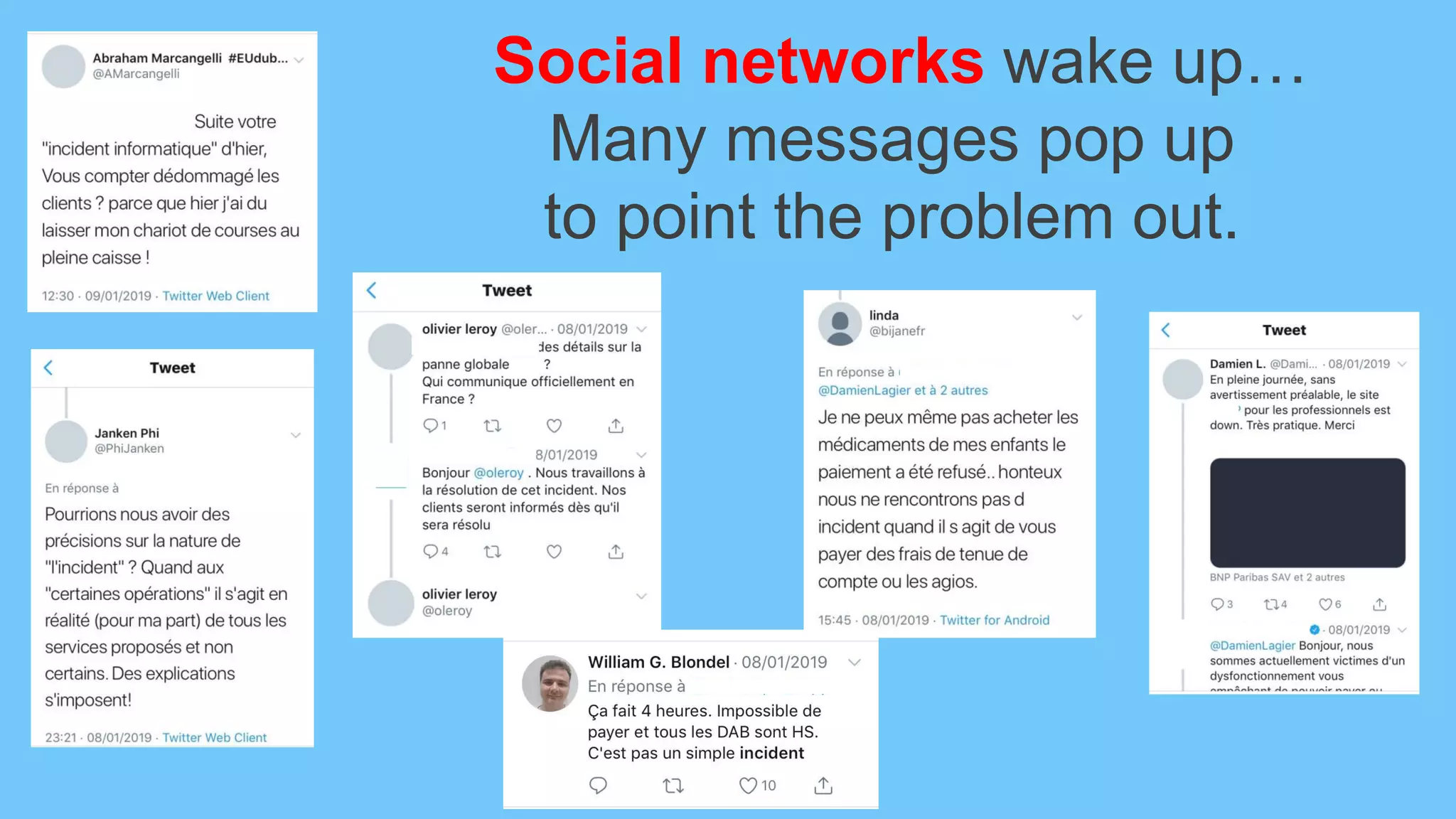 Social networks wake up…
Many messages pop up
to point the problem out.
 