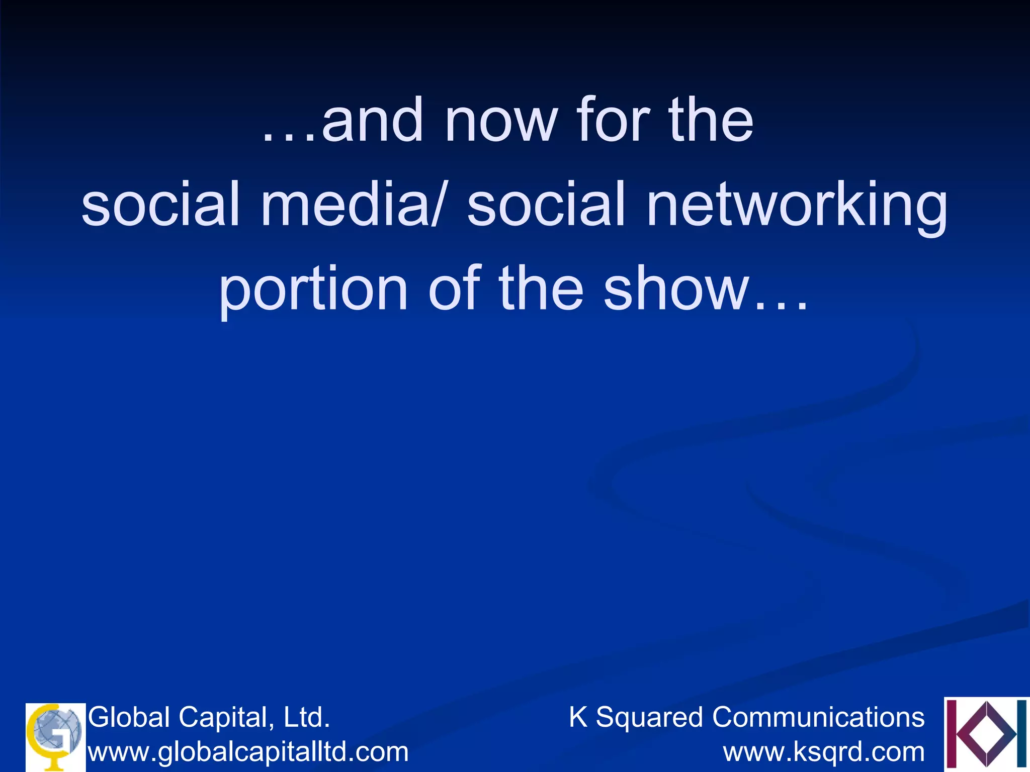 … and now for the  social media/ social networking portion of the show… 