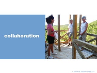       © 2005 Multi,  Design for People , LLC collaboration 