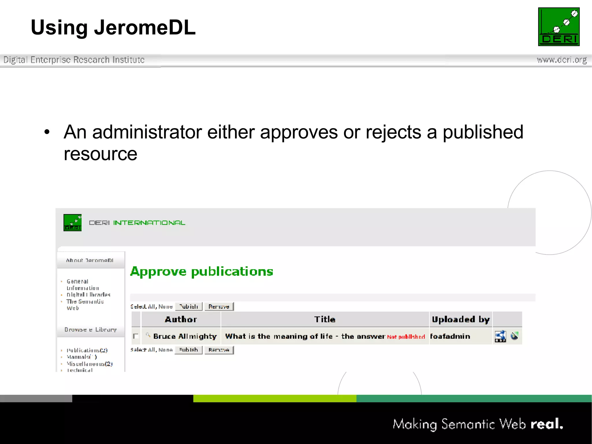 Using JeromeDL An administrator either approves or rejects a published resource 