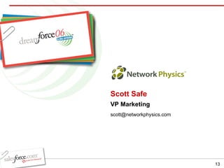 Scott Safe VP Marketing [email_address] 