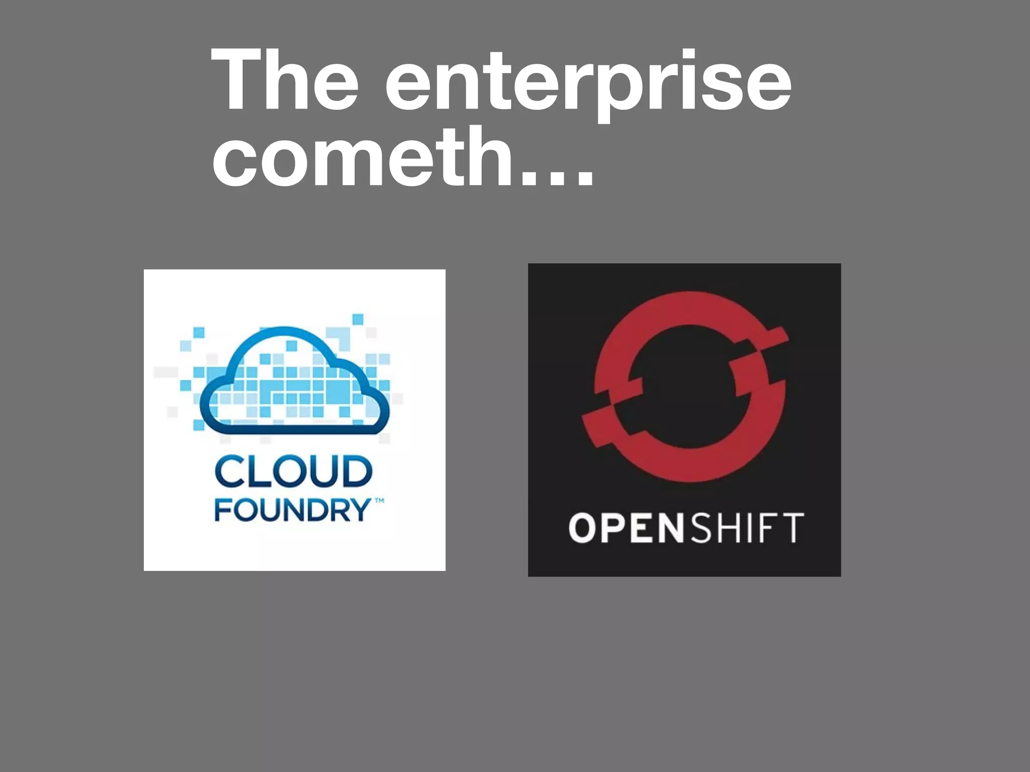 The enterprise
cometh…

 