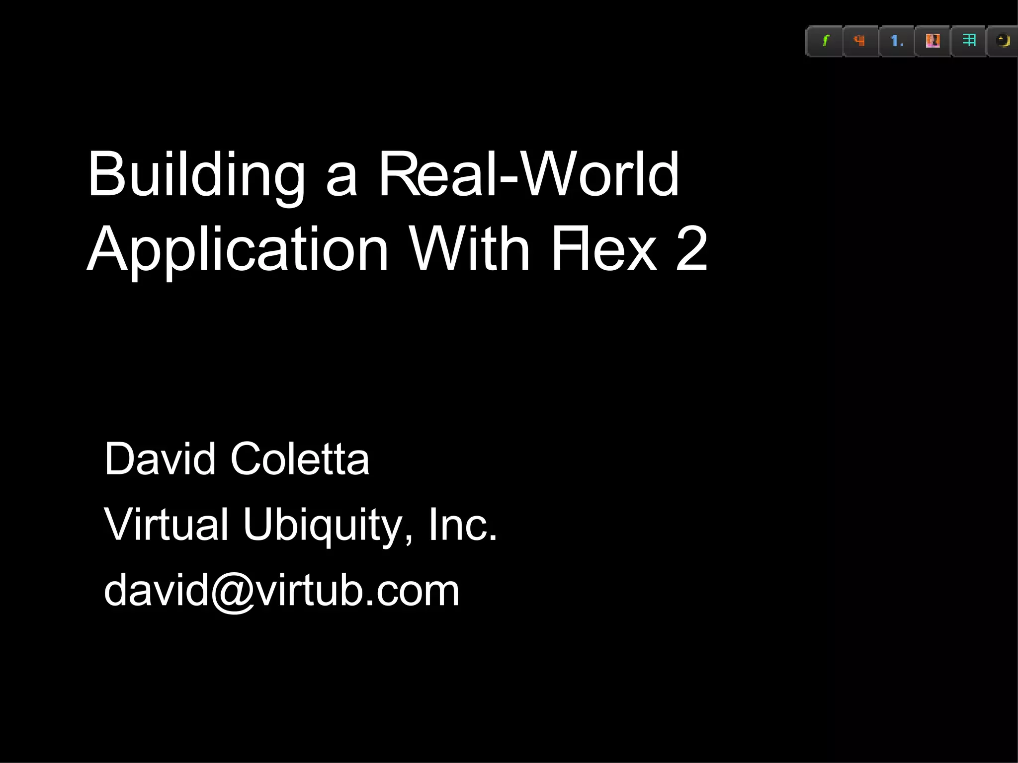 Building a RealWorld Application with Adobe Flex 2 PPT