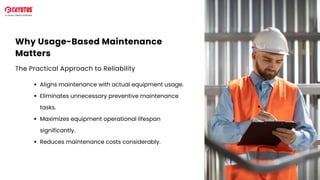 Building a Reliable Operation with Usage-Based Maintenance Practices | PDF