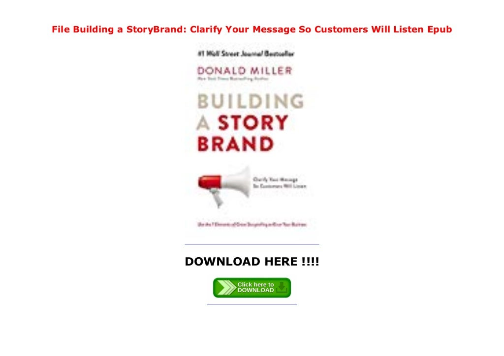 File Building a StoryBrand Clarify Your Message So Customers Will