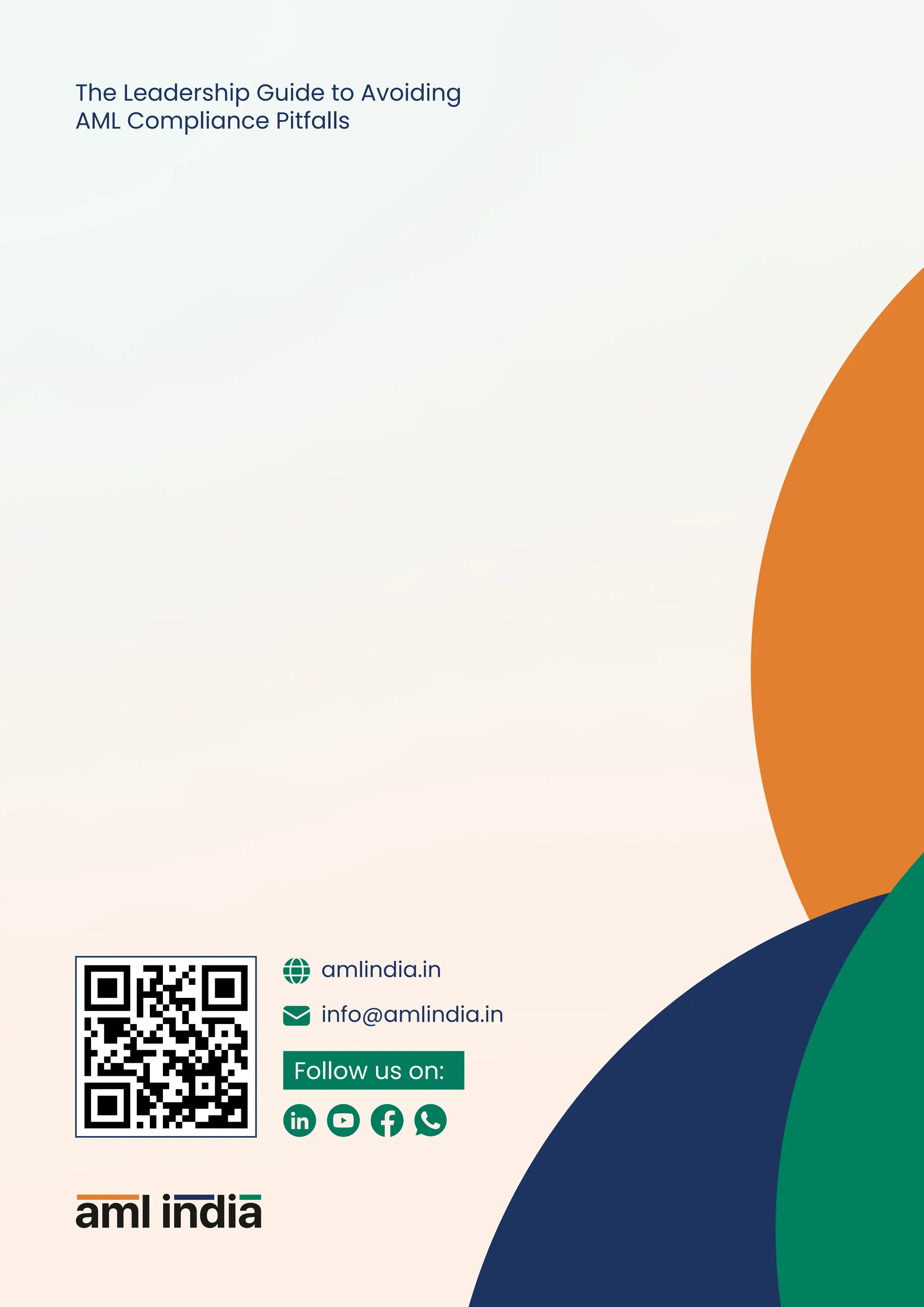 The Leadership Guide to Avoiding
AML Compliance Pitfalls
amlindia.in
info@amlindia.in
Follow us on:
 