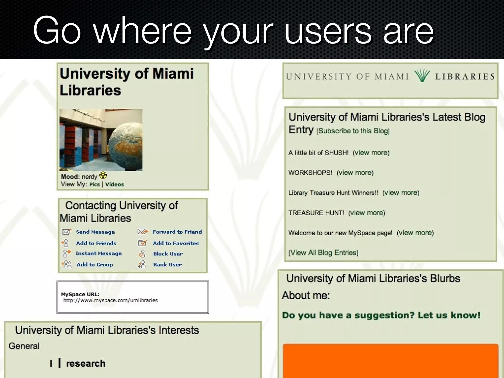 Go where your users are