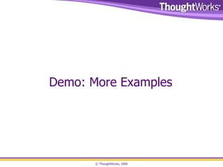 Demo: More Examples 
