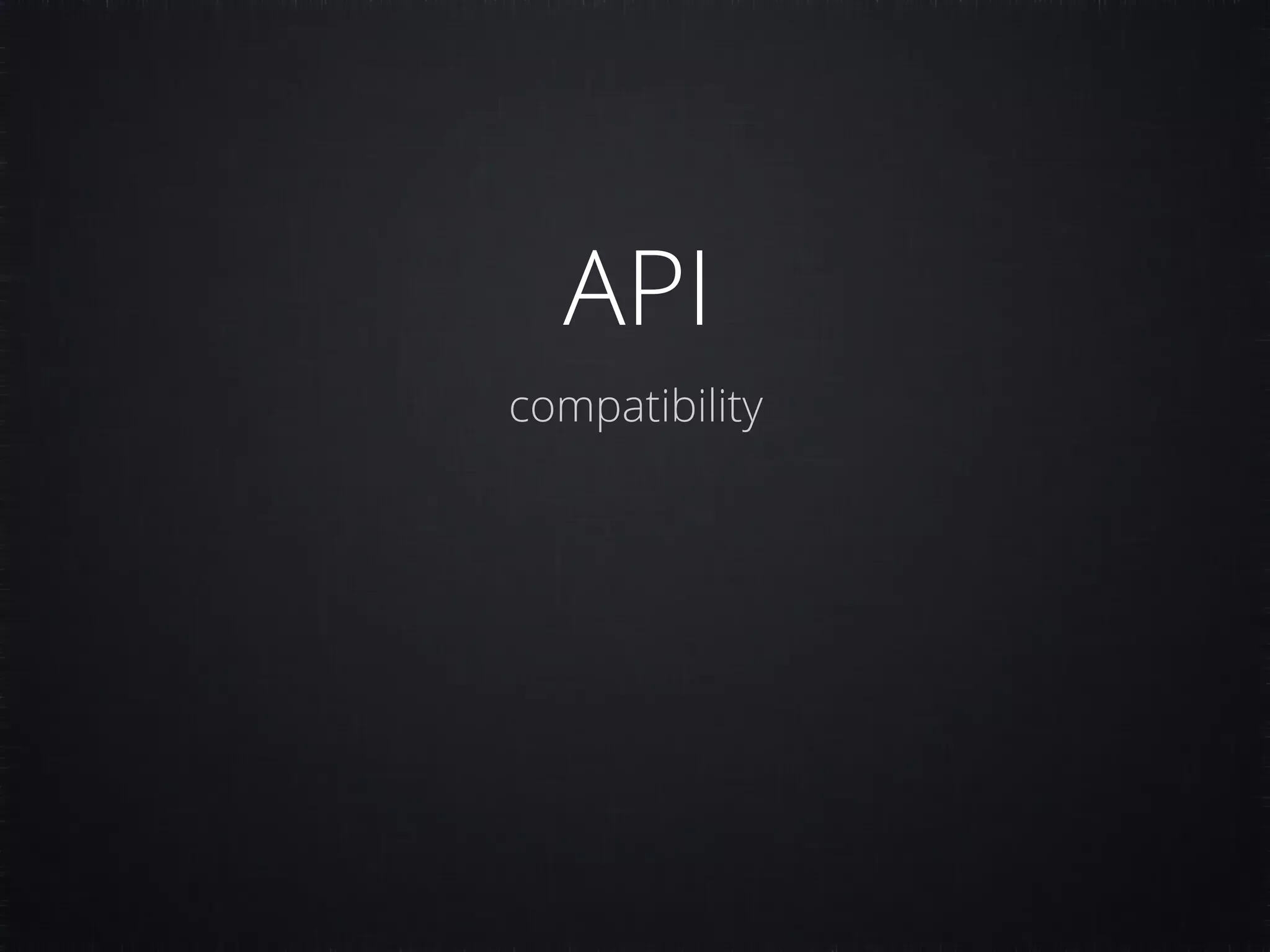 API compatibility 