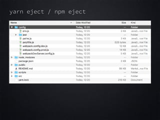 yarn eject / npm eject
 