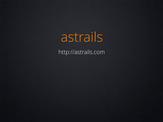 astrails
http://astrails.com
 
