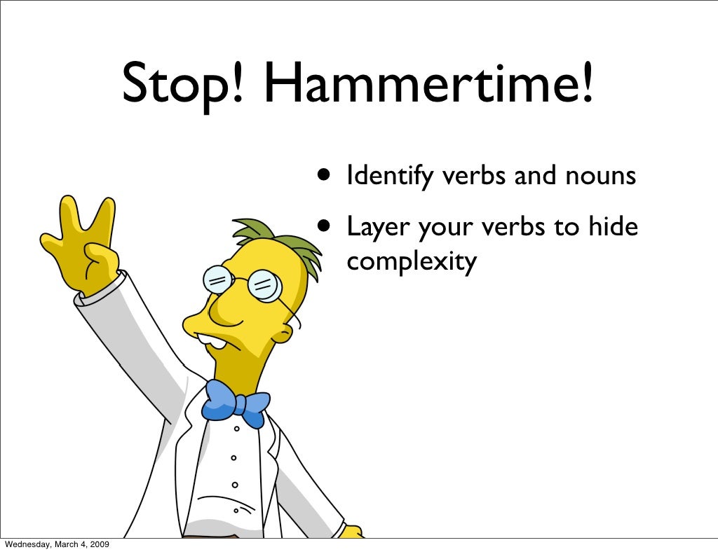 Stop! Hammertime! • Identify verbs