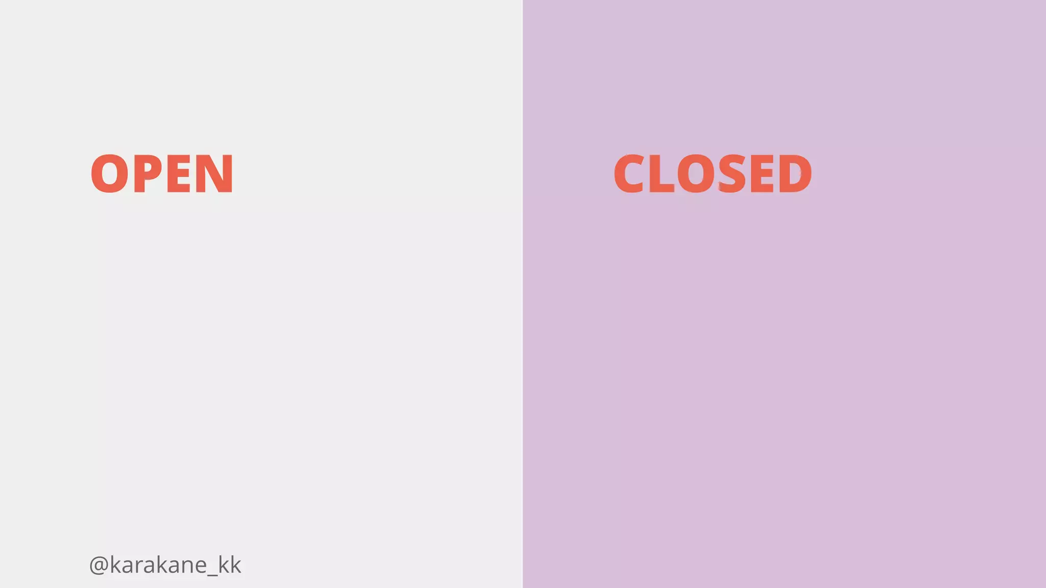 @karakane_kk
OPEN CLOSED
 