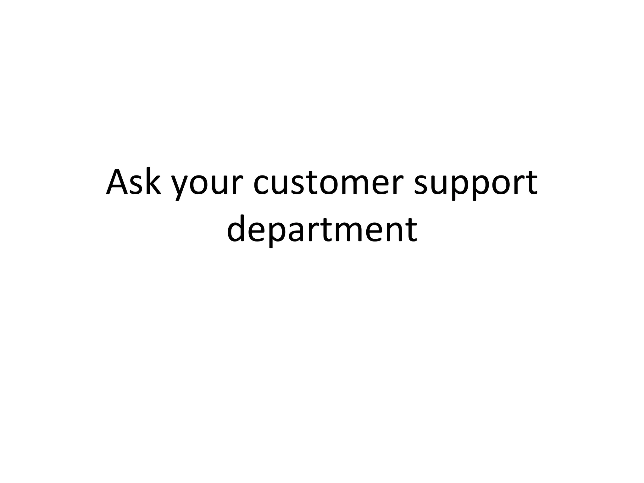 Ask your customer support department 