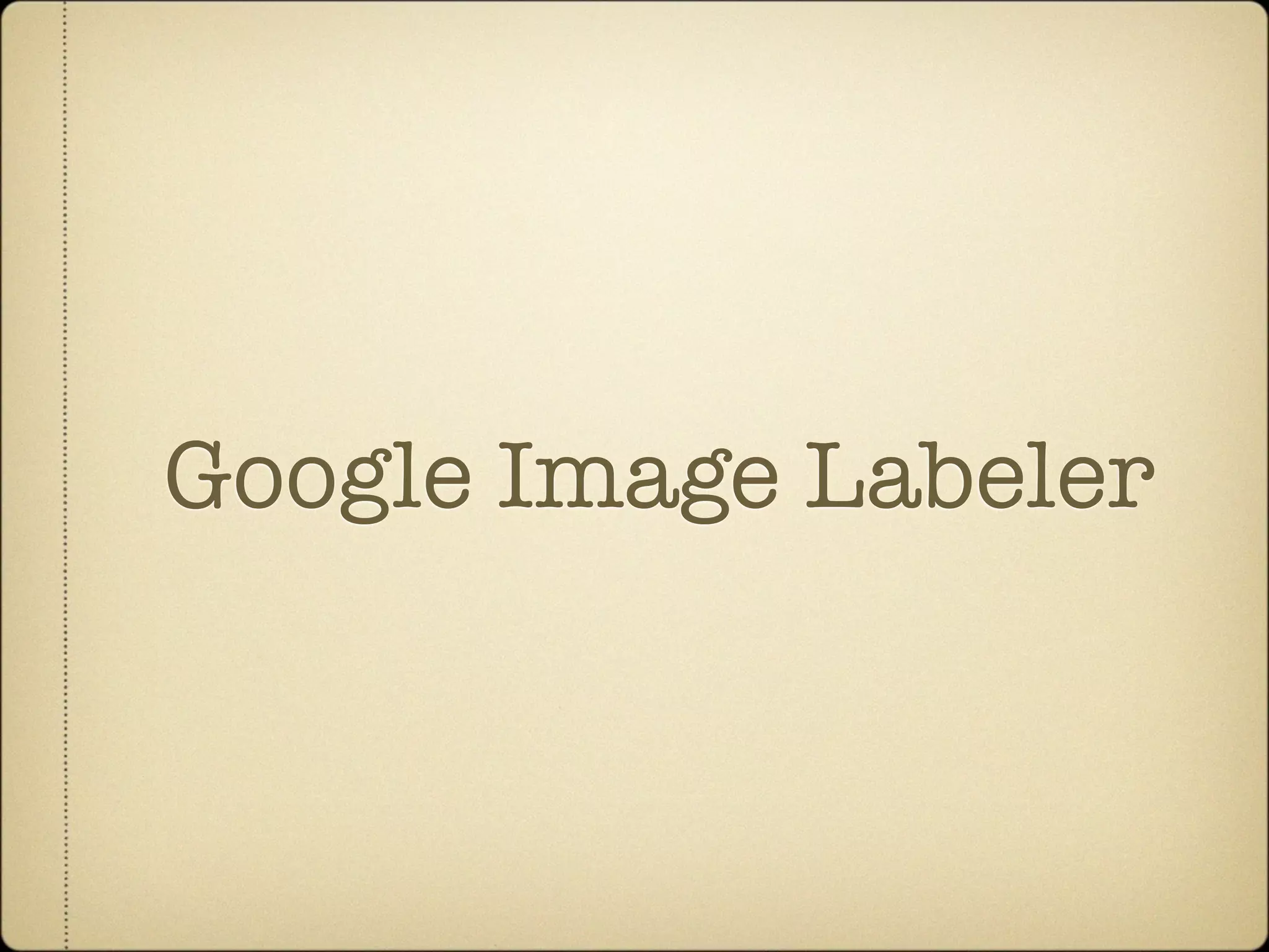 Google Image Labeler
 