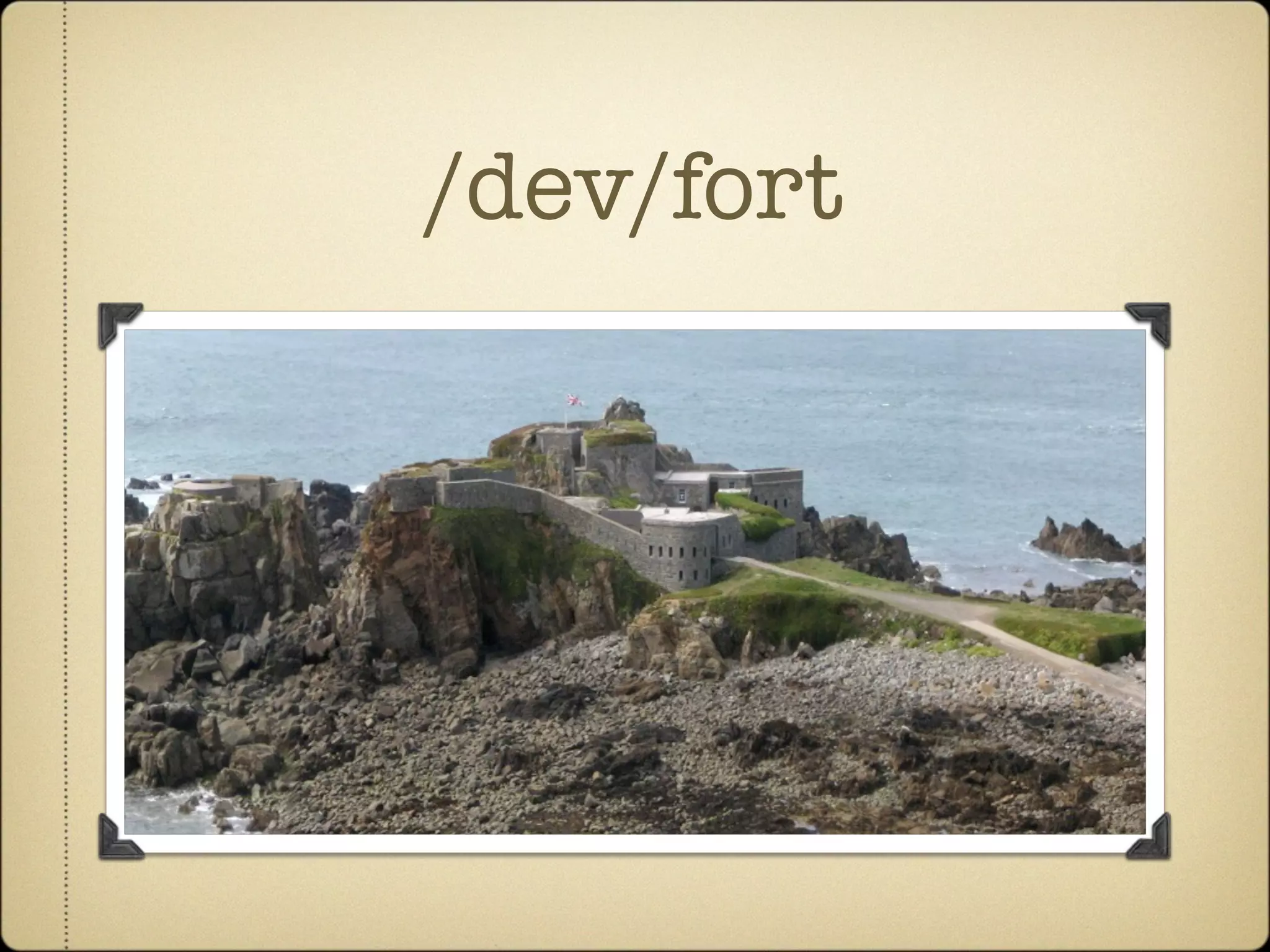/dev/fort
 
