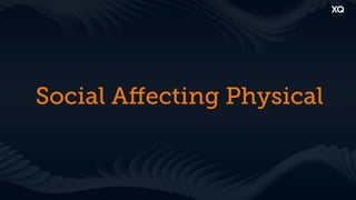 Social Aﬀecting Physical
 