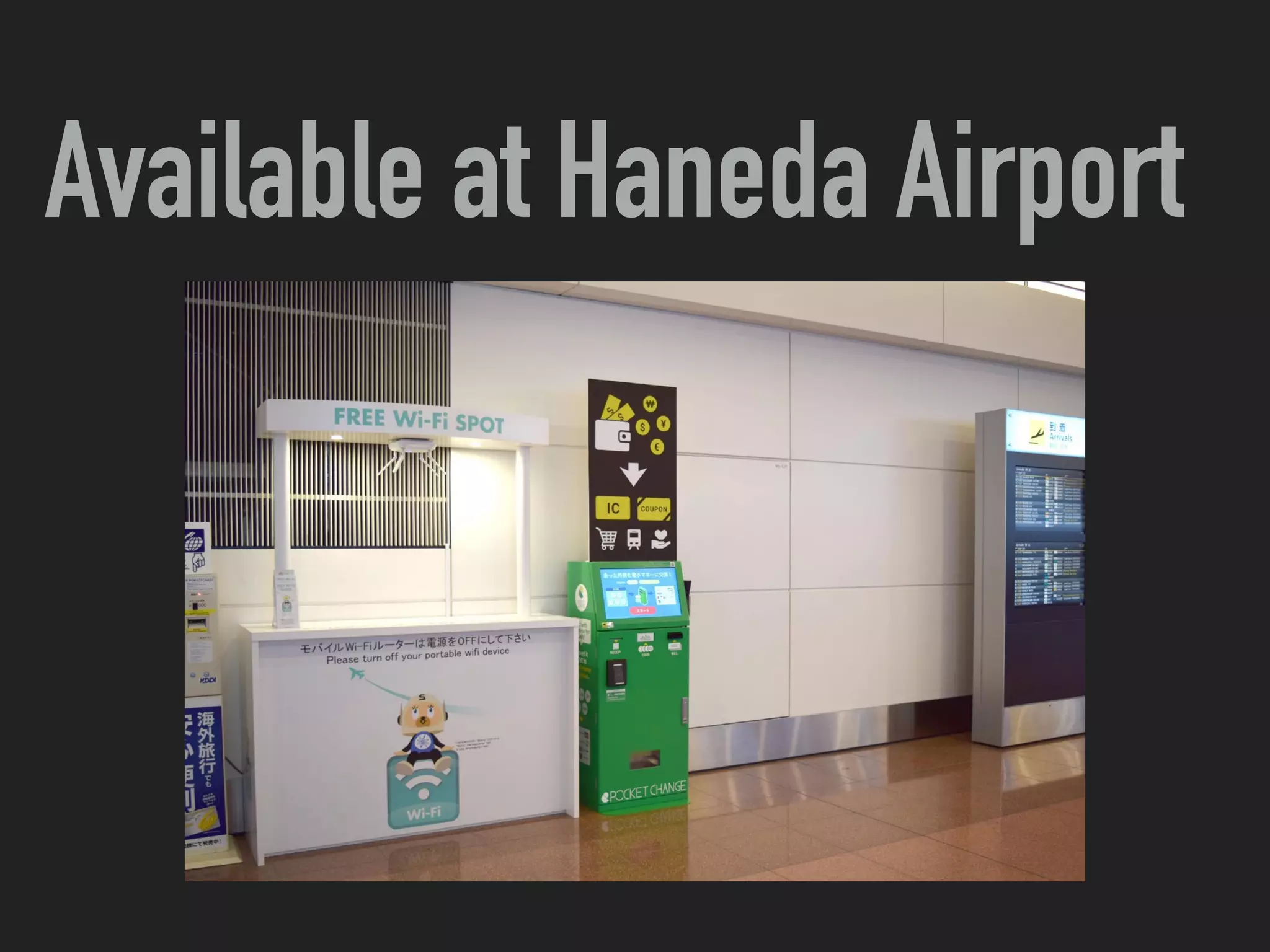 Available at Haneda Airport
 