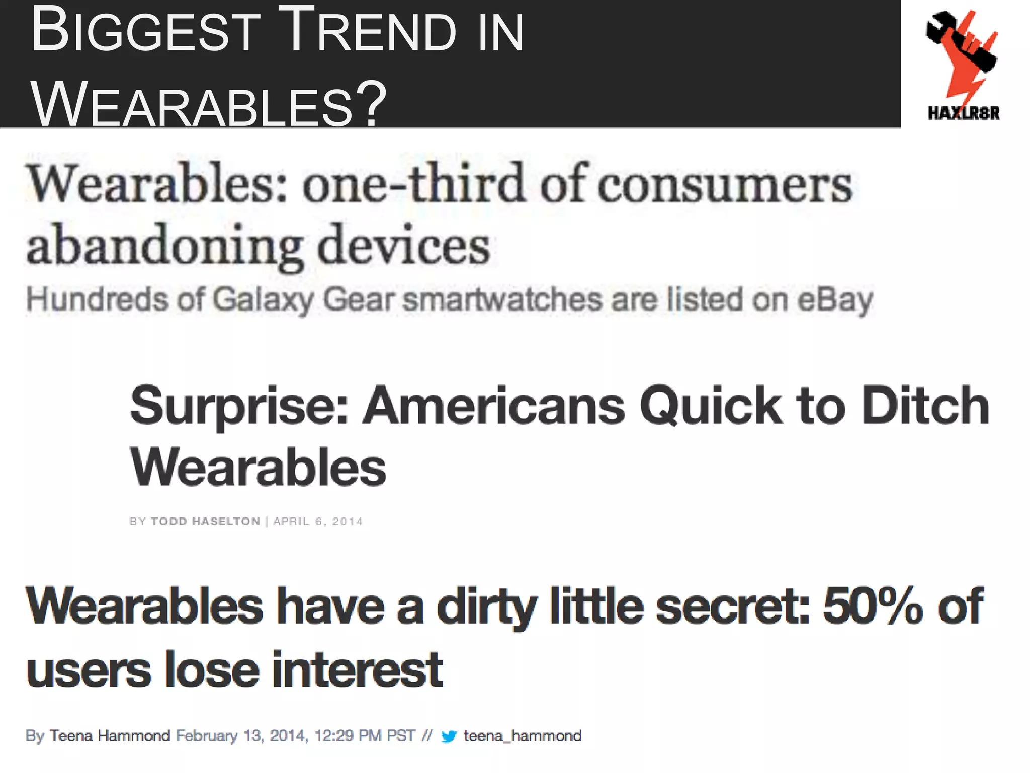 BIGGEST TREND IN
WEARABLES?
 