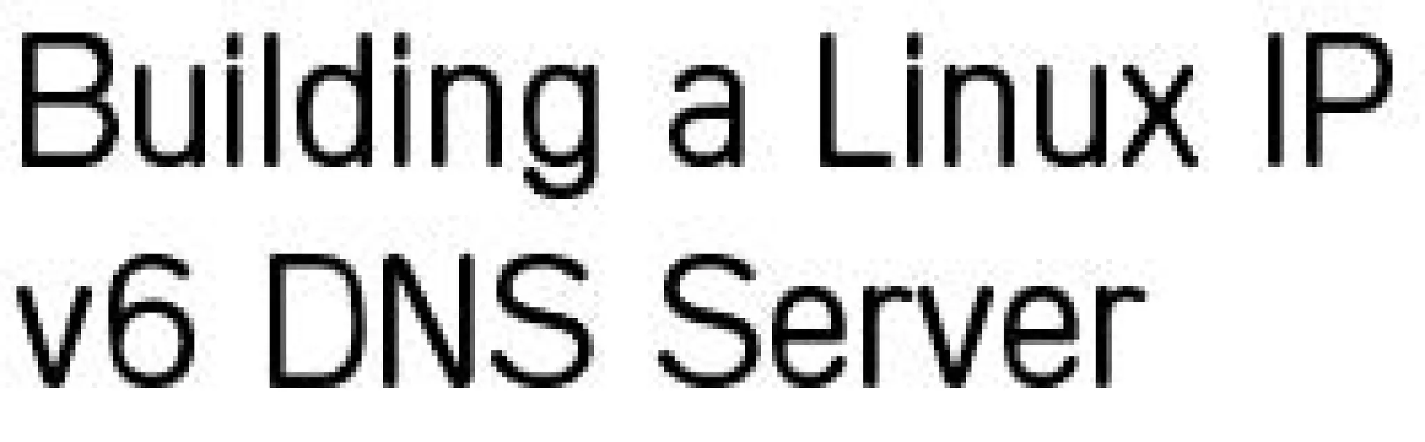 Building a Linux IPv6 DNS Server Anims (Promo)