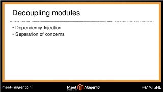Organising modules
• Packaging modules
• All files in the module directory
 