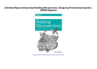 Unlimited Read and Download Building Microservices: Designing Fine-Grained Systems -
[FREE] Registrer
 