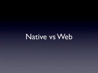 Native vs Web
 
