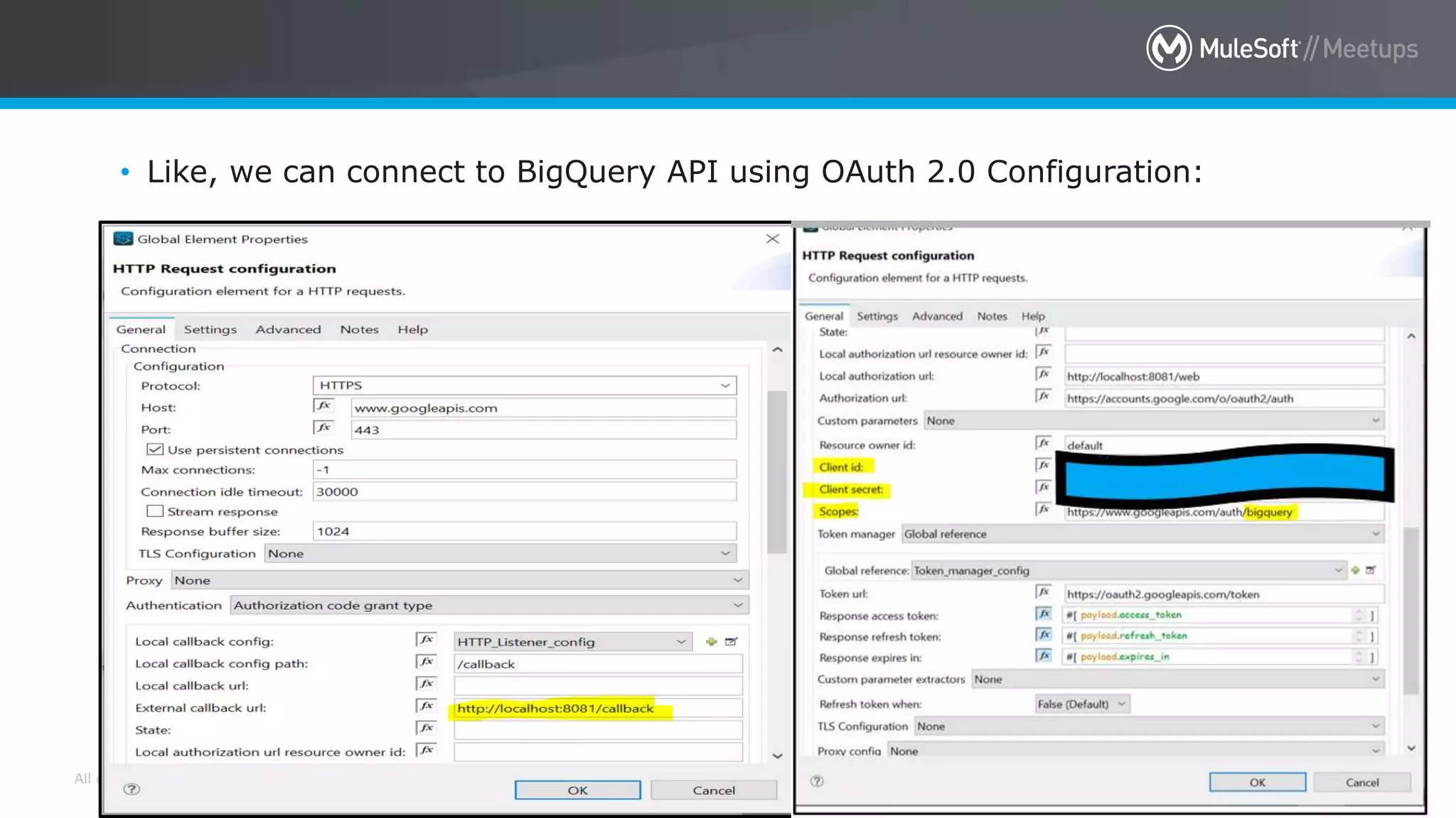 All contents © MuleSoft Inc.
• Like, we can connect to BigQuery API using OAuth 2.0 Configuration:
 
