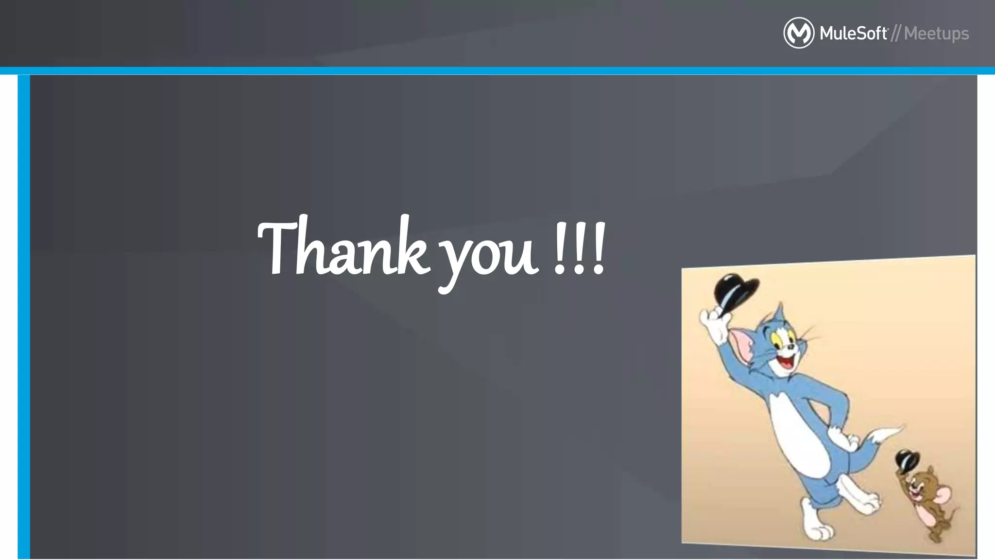 All contents © MuleSoft Inc. 52
Thank you !!!
 